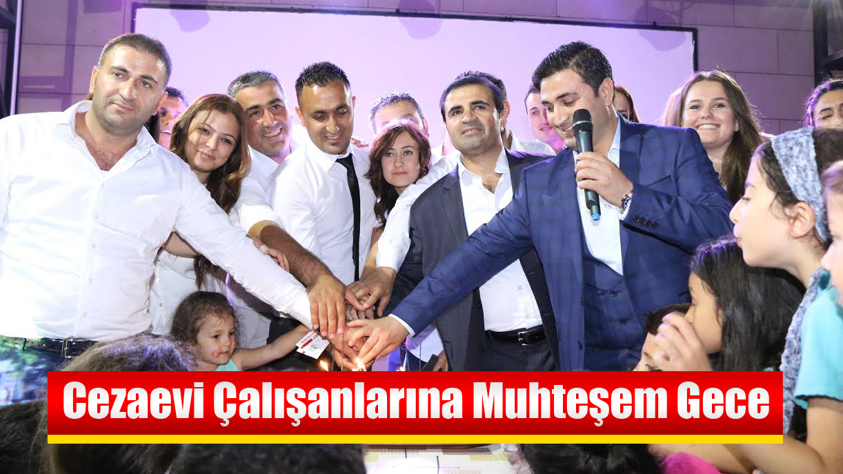 Cezaevi Çalışanlarına Muhteşem Gece