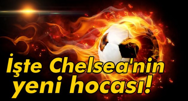 Chelsea, yeni hocasını buldu