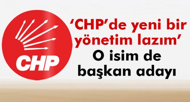CHP'de o isim genel başkan adaylığını açıkladı!
