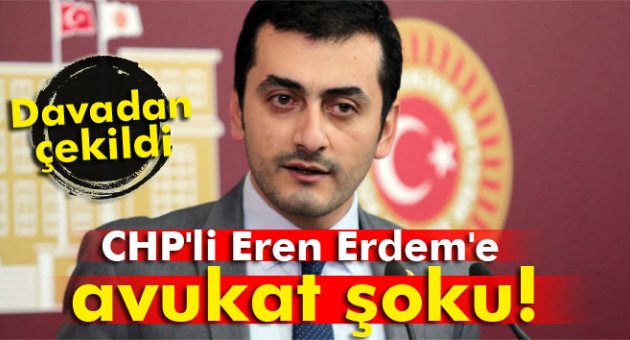 CHP'li Eren Erdem'e avukat şoku