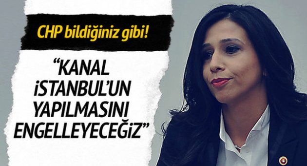 CHP'li vekil Yedekçi: Kanal İstanbul'a izin vermeyeceğiz