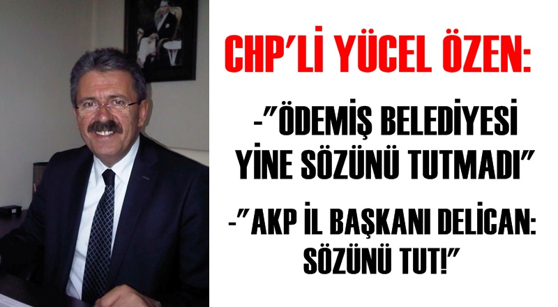 CHP'li Yücel Özen'den zehir zemberek açıklamalar!