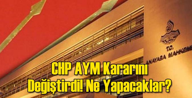 CHP'den Flaş AYM Kararı!