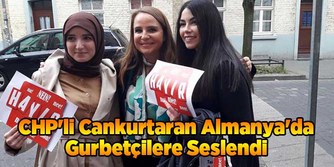 CHP'li Cankurtaran Almanya'da Gurbetçilere Seslendi