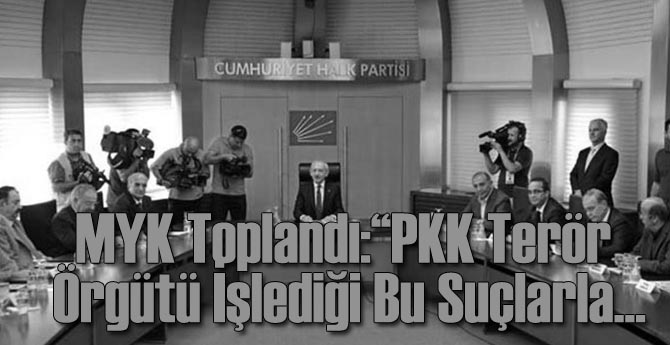 CHP MYK Sonuçlandı İşte Açıklama