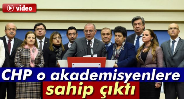 CHP o akademisyenlere sahip çıktı