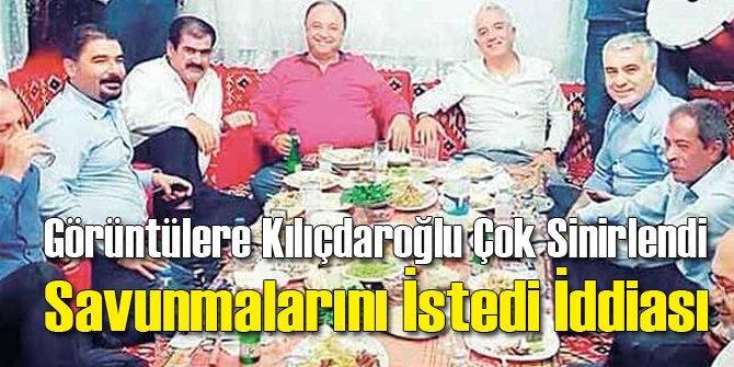 Çilingir Sofrasındakilerden Kılıçdaroğlu Savunma İstedi İddiası