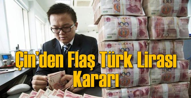 Çin'den Flaş TL Kararı!