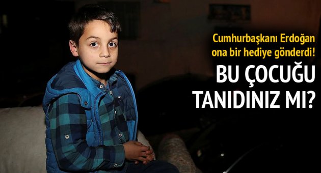 Cumhurbaşkanı Erdoğan'dan Suriyeli çocuğa hediye