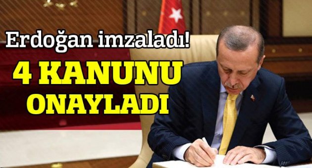 Cumhurbaşkanı Erdoğan 4 kanunu onayladı