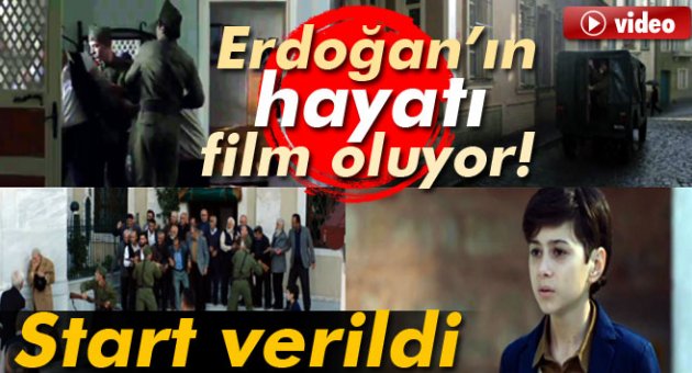 Cumhurbaşkanı Erdoğan’ın hayatı film oluyor