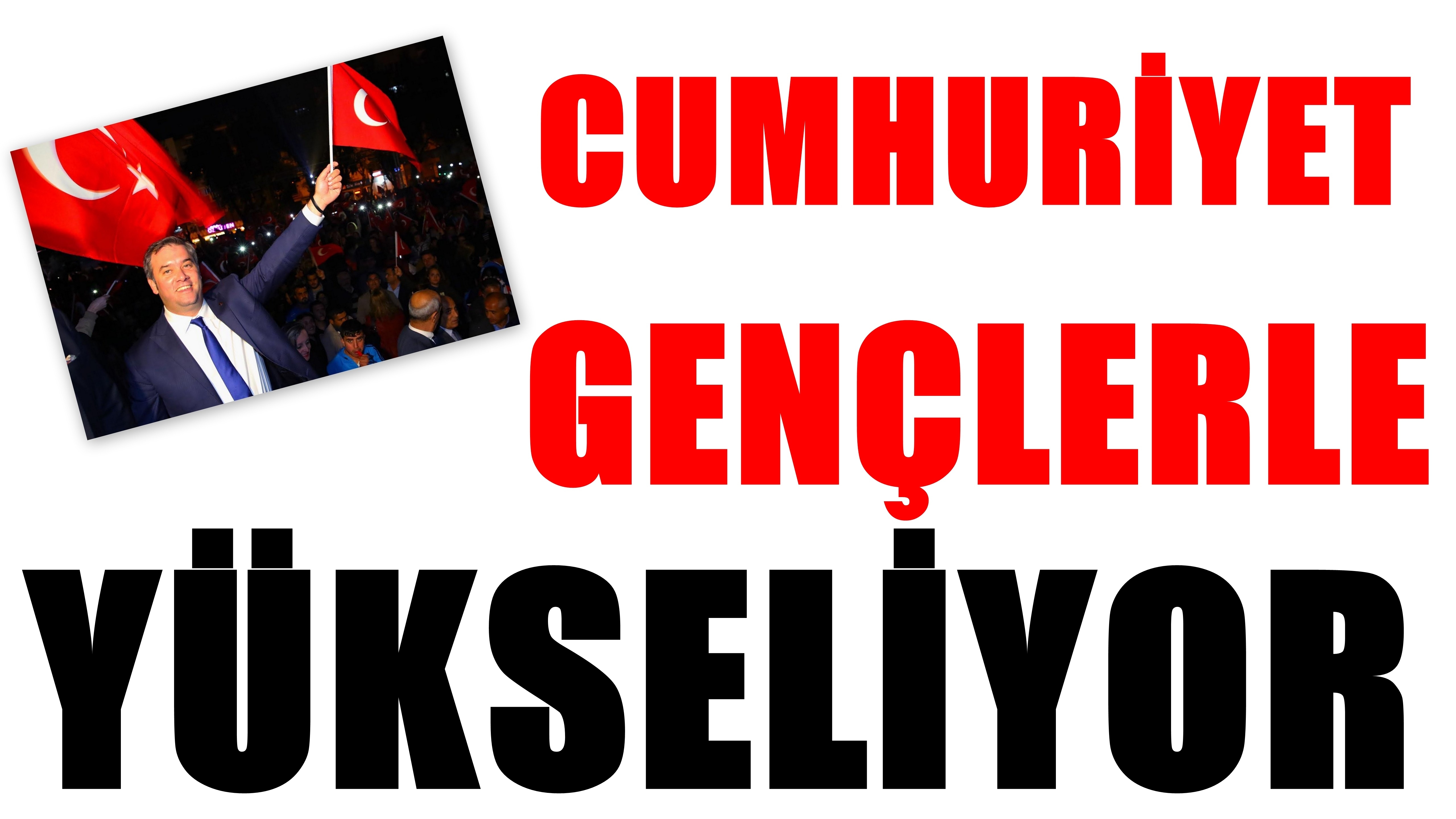 Cumhuriyet Gençlerle Yükseliyor
