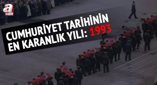 Cumhuriyet tarihinin en karanlık yılı: 1993