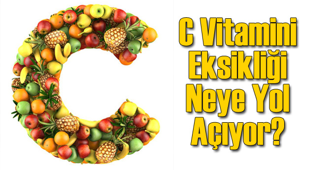 C Vitamini Eksikliği Nelere Yol Açıyor