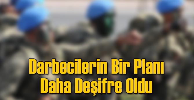 Darbeciler 550 Komandoyu Oraya İndireceklermiş!