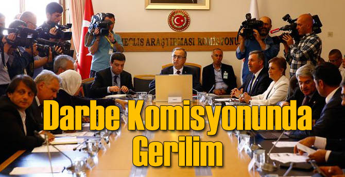 Darbe Komisyonu'nda Büyük Gerilim