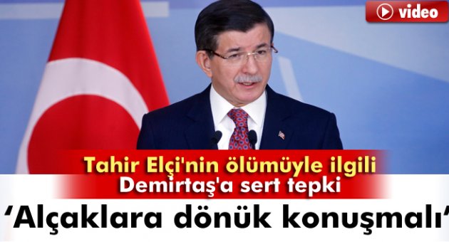 Davutoğlu&#039;ndan, Demirtaş&#039;a sert tepki!