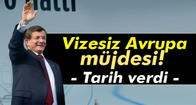 Davutoğlu'ndan vizesiz Avrupa müjdesi