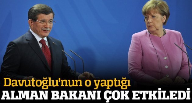 Davutoğlu&#039;nun yaptığı Alman Bakanı çok etkiledi