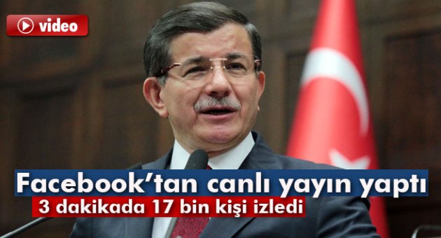 Davutoğlu, Facebook’tan yapılan canlı yayında konuştu
