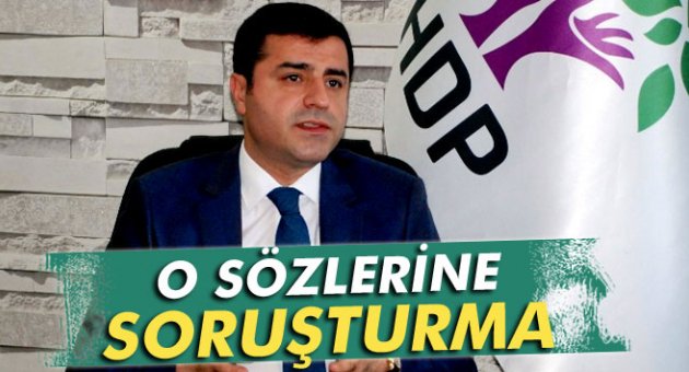 Demirtaş&#039;ın özerklik sözlerine soruşturma