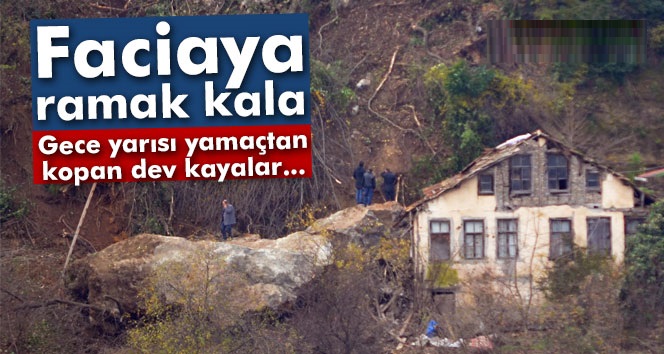 Dev kayalar faciaya neden oluyordu