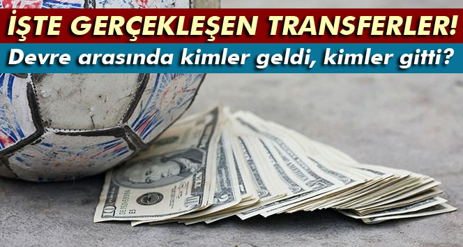 Devre arasında hangi takım kimi transfer etti?