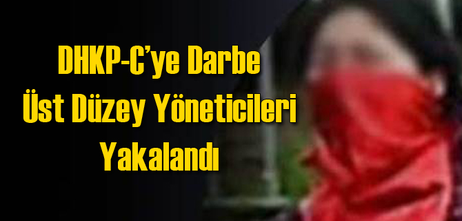 DHKP-C'li Üst Düzey Yönetici Şehre Giremeden Yakalandı