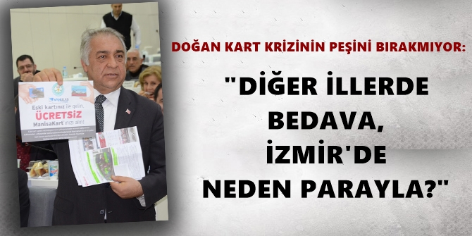 DİĞER İLLERDE BEDAVA, İZMİR&#039;DE NEDEN PARAYLA?