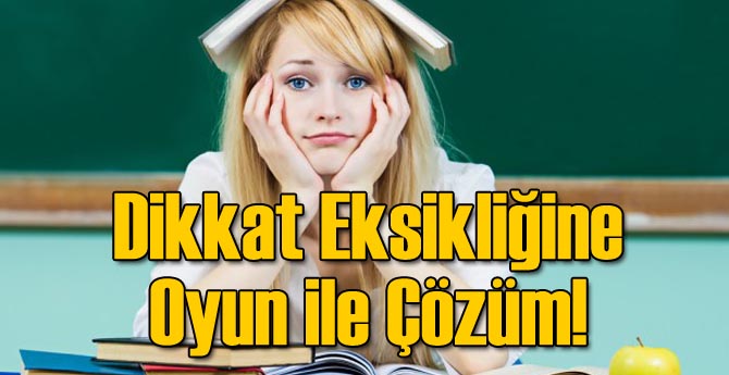 Dikkat Eksikliğine Oyun ile Çözüm!