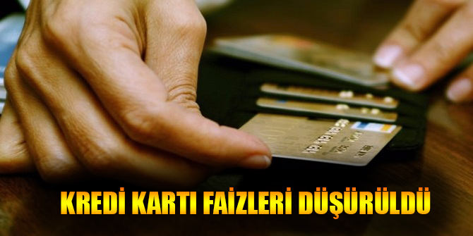 Dikkat! Kredi kartı faizleri düşürüldü!