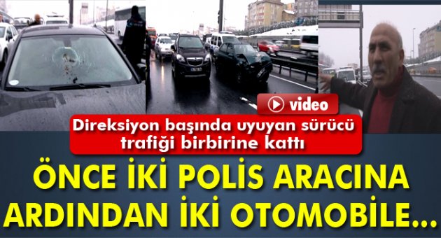 Direksiyon başında uyuyan sürücü, trafiği birbirine kattı