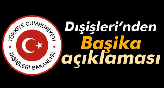 Dışişleri Bakanlığı’ndan Başika açıklaması