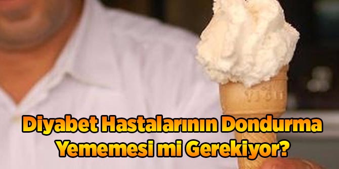 Diyabet Hastalarının Dondurma Yememesi mi Gerekiyor?