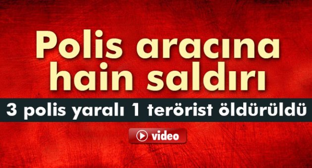 Diyarbakır&#039;da polis aracına saldırı: 3 polis yaralı 1 terörist ölü