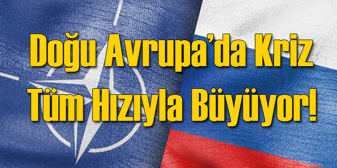 Doğu Avrupa'da Gerginlik Büyüyor