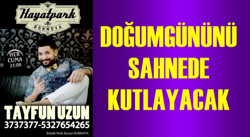 Doğumgününü sahnesinde kutlayacak