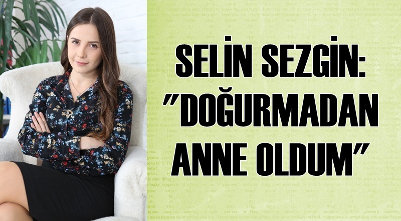 DOĞURMADAN ANNE OLDUM