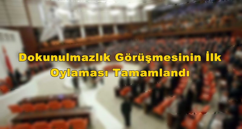 Dokunulmazlık Oylaması Sonuçlandı
