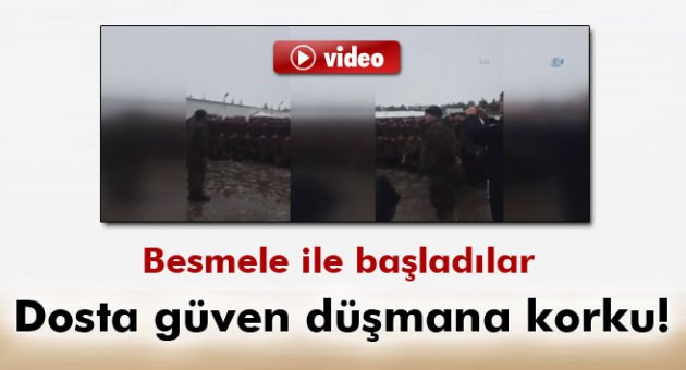 Dosta güven düşmana korku!
