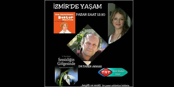 Dr.Taner Akman TRT Kent Radyo İzmir'de canlı yayın konuğu