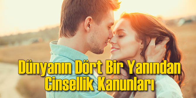 Dünyadan Garip Cinsellik Kanunları