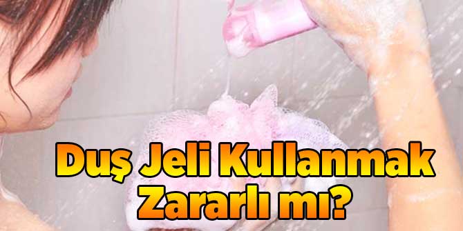 Duş Jeli Kullanmak Zararlı mı?