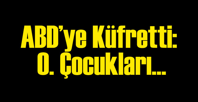 Duterte'den ABD'ye: O. Çocukları...