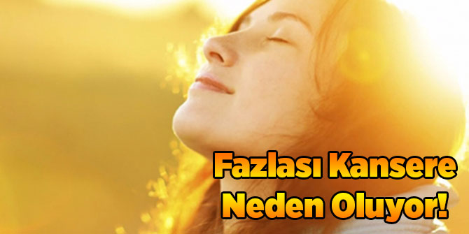 D Vitamininin Fazlası Kansere Yol Açıyor!