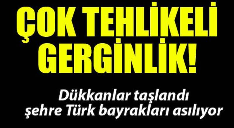 Edirne'de tehlikeli gerginlik