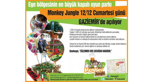 EGE BÖLGESİNİN EN KAPSAMLI OYUN PARKI MONKEY JUNGLE AÇILIYOR…