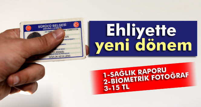 Ehliyette yeni dönem başlıyor