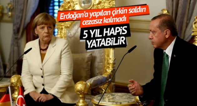 Erdoğan'a yapılan çirkin hakaret cezasız kalmadı