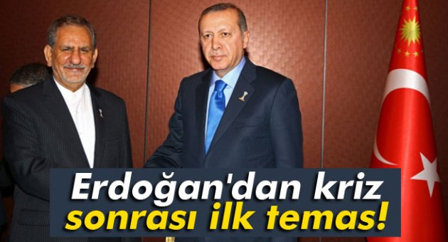 Erdoğan'dan kriz sonrası ilk temas!